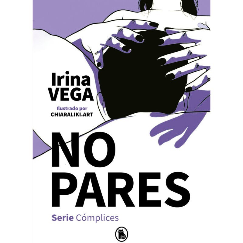 IRINA VEGA - NO PARES (SERIE CÃ“MPLICES 2)